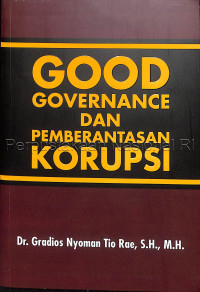 Image of Good govenance dan pemberantasan korupsi : untuk mewujudkan keadilan substantif