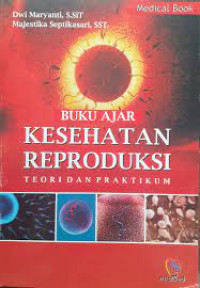 Image of BUKU AJAR KESEHATAN REPRODUKSI:teori dan praktikum
