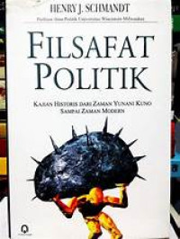 Image of Filsafat Politik: Kajian Historis Dari Zaman Yunani Kuno Sampai Modern