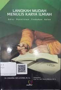 Image of Langkah Mudah Menulis Karya Ilmiah: edisi penelitian tindakan kelas