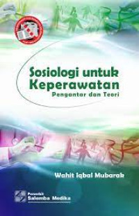 Image of Sosiologi Untuk Keperawatan: Pengantar Dan Teori